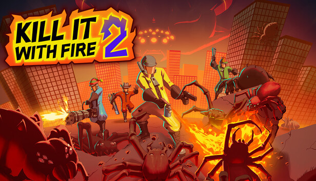 KILL IT WITH FIRE! 2