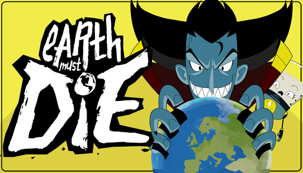 Earth Must Die