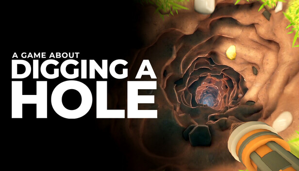 A Game About Digging A Hole™