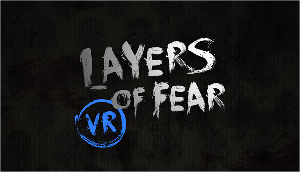 Layers of Fear VR