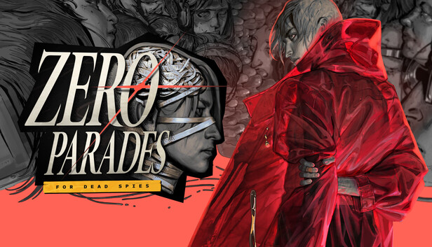 ZERO PARADES: For Dead Spies